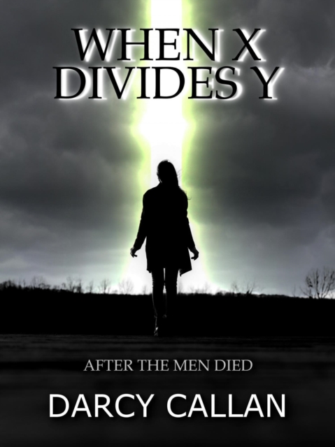 When X Divides Y: After the Men Died