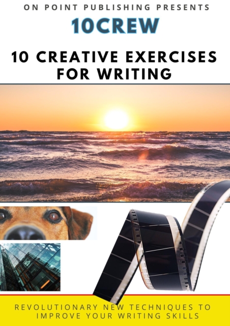 10Crew: 10 Creative Exercises for Writing