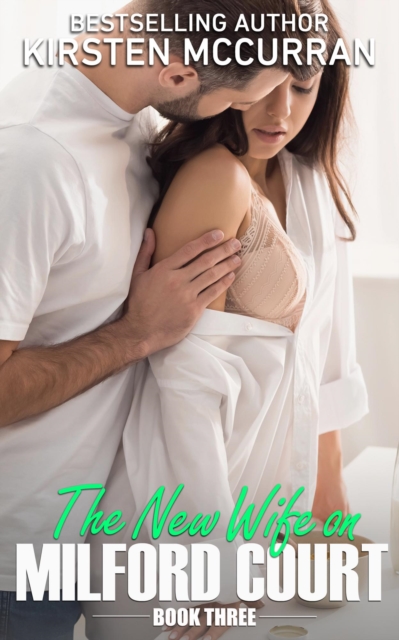 New Wife on Milford Court: Book Three