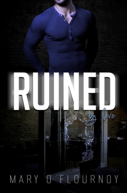 Ruined By Love