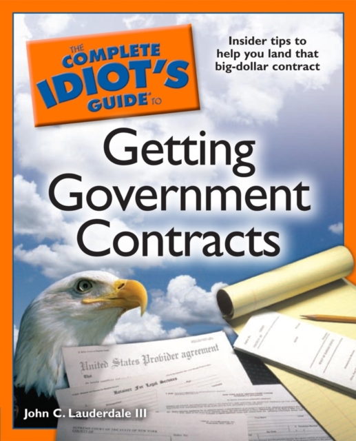 Complete Idiot's Guide to Getting Government Contracts