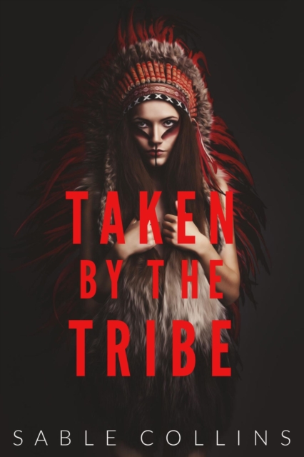 Taken By The Tribe