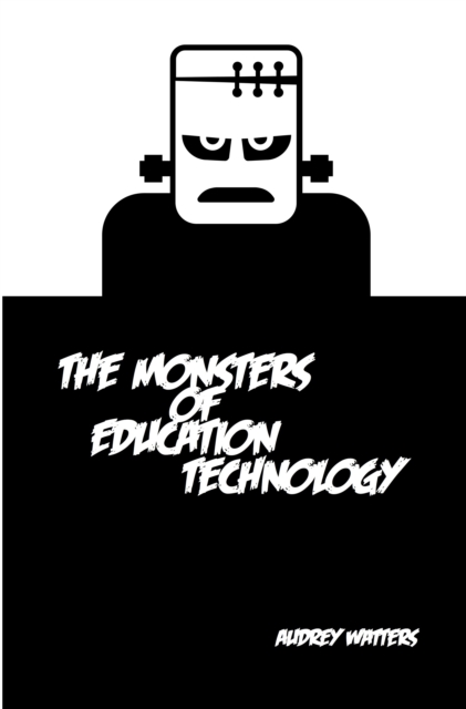 Monsters of Education Technology