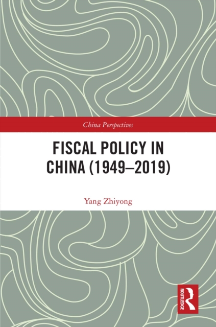 Fiscal Policy in China (1949-2019)