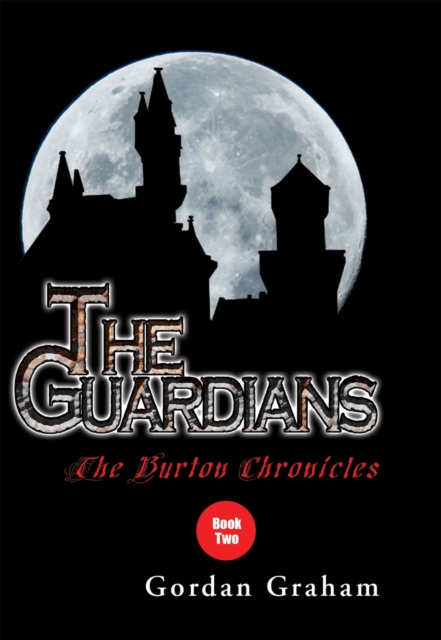 Burton Chronicles: The Guardians