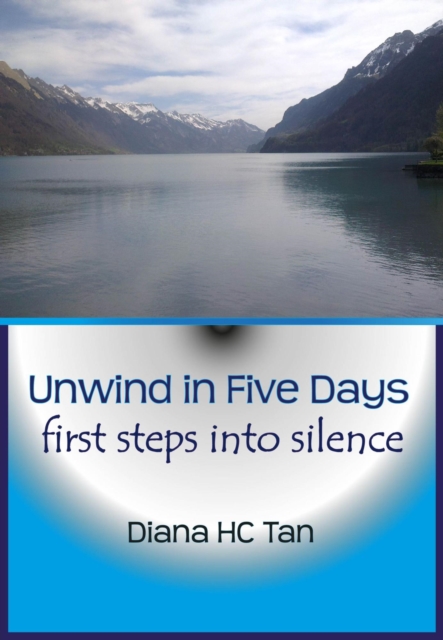 Unwind In Five Days: First Steps Into Silence