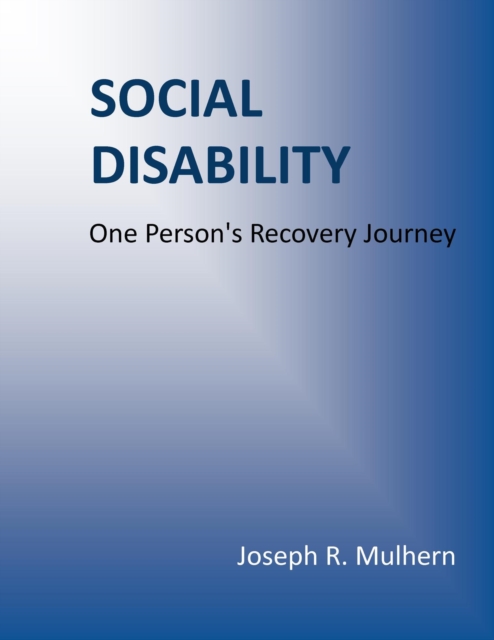 Social Disability: One Person's Recovery Journey