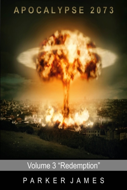 Apocalypse 2073 (Volume 3) &quote;Redemption&quote;