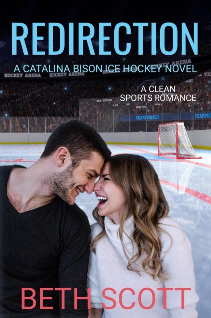 Redirection: A Catalina Bison Ice Hockey Novel
