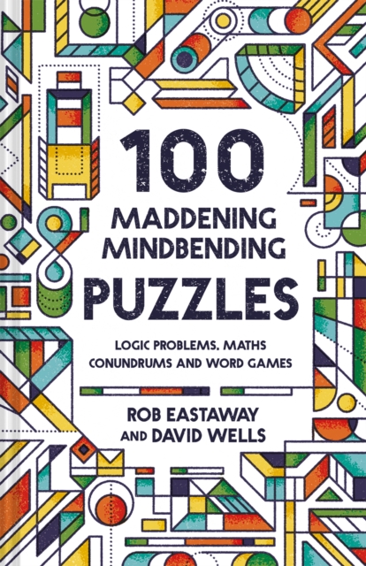 100 Maddening Mindbending Puzzles