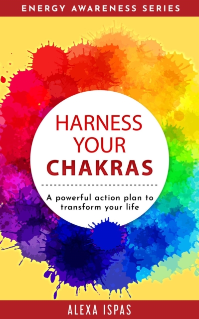 Harness Your Chakras