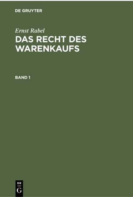 Ernst Rabel: Das Recht des Warenkaufs. Band 1