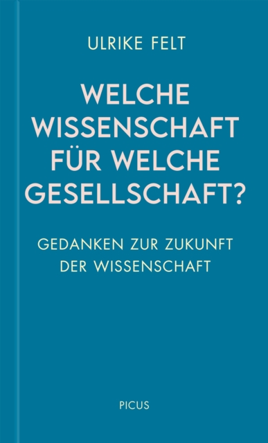 Welche Wissenschaft für welche Gesellschaft?