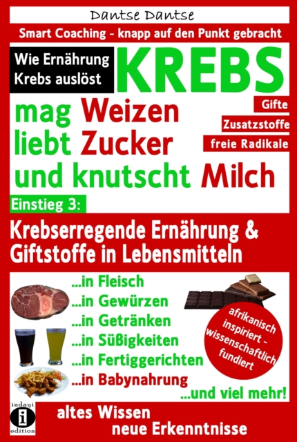 KREBS mag Weizen, liebt Zucker und knutscht Milch: Wie Ernährung Krebs auslöst