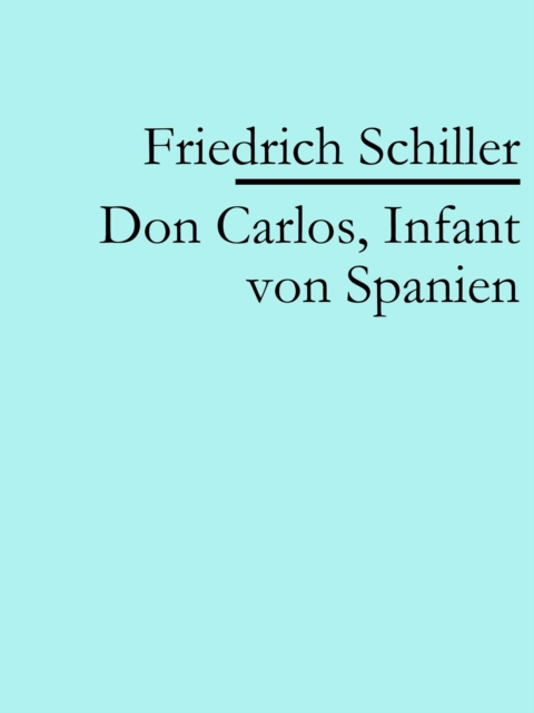 Don Carlos, Infant von Spanien