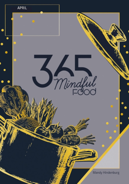 365 Mindful Food April