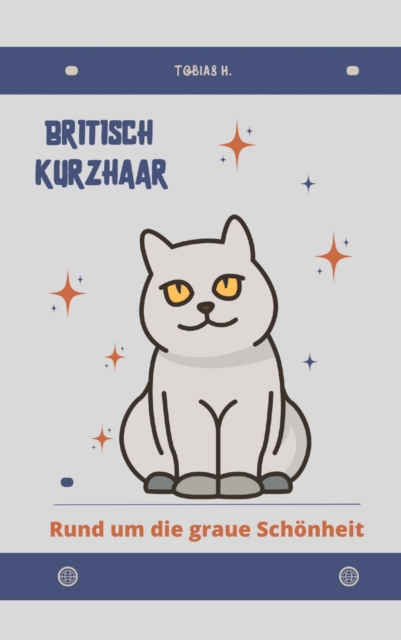 Britisch Kurzhaar - rund um die graue Schönheit