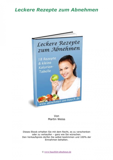 Leckere Rezepte zum Abnehmen. 18 Rezepte und kleine Kalorien Tabelle.