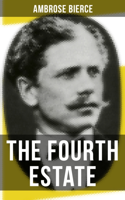 THE FOURTH ESTATE