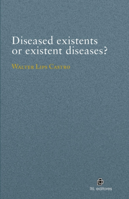 Diseased existents or existent diseases?