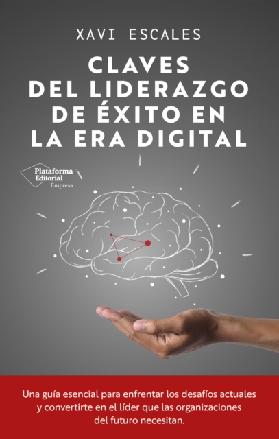 Claves del liderazgo de exito en la era digital