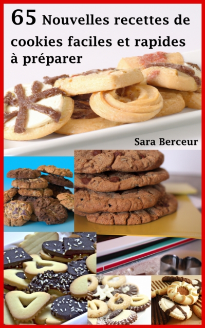 65 Nouvelles recettes de cookies faciles et rapides a preparer