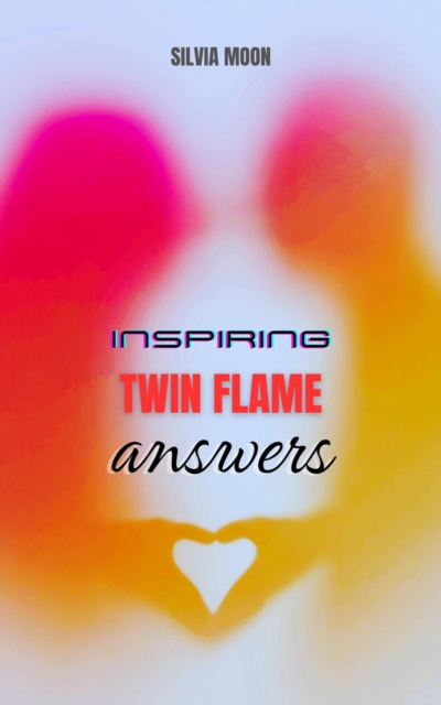 Inspiring Answers to Recent Popular Twin Flame Questions: You Are Mine