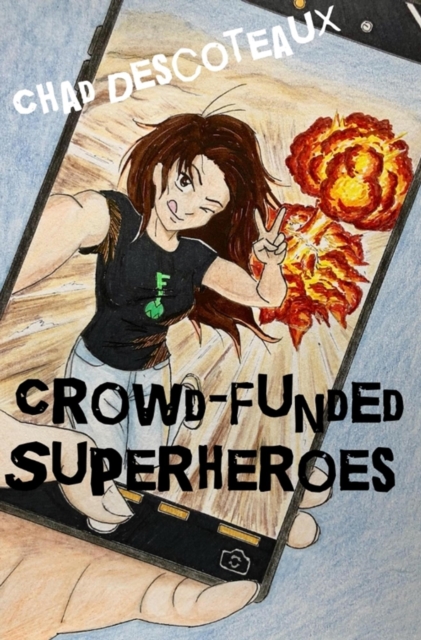 Crowd-Funded Superheroes