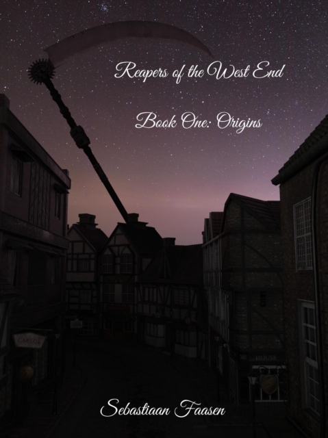 Reapers of the West End Book One: Origins