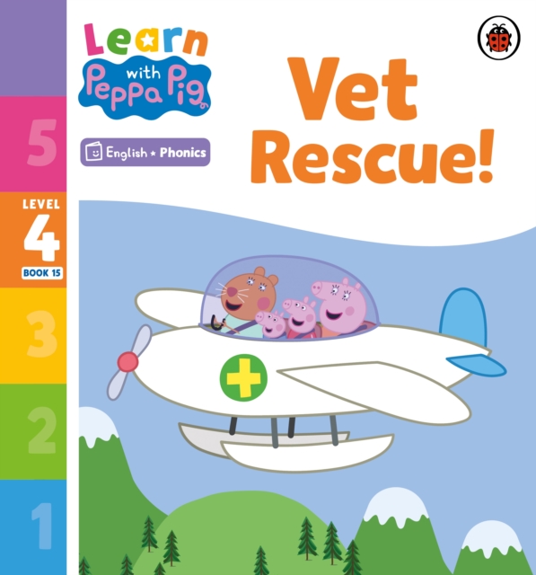 Learn with Peppa Phonics Level 4 Book 15   Vet Rescue! (Phonics Reader)