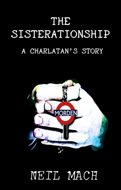 Sisterationship - A Charlatan's Story