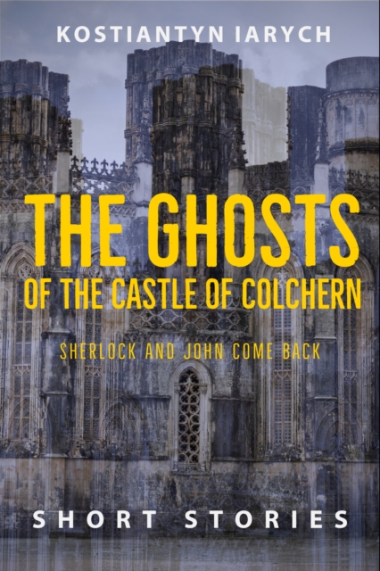 Ghosts of the Castle of Colchern