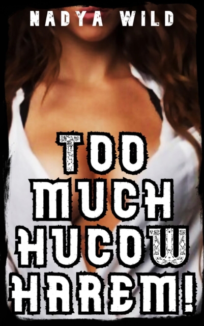 Too Much Hucow Harem!