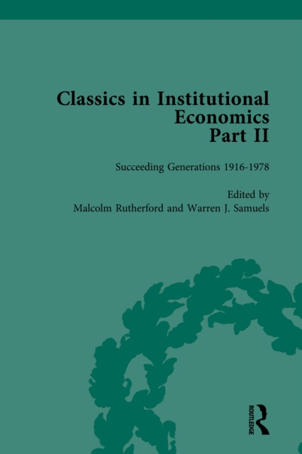 Classics in Institutional Economics, Part II, Volume 10