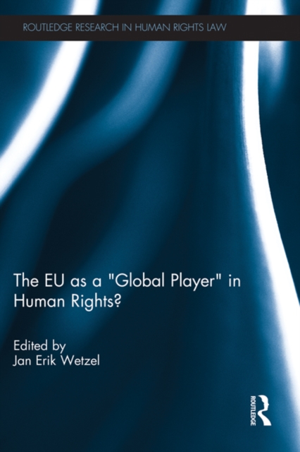 EU as a 'Global Player' in Human Rights?