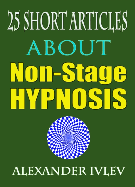 25 Short Articles About Non-Stage Hypnosis