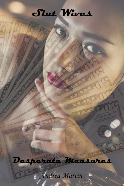 Slut Wives: Desperate Measures