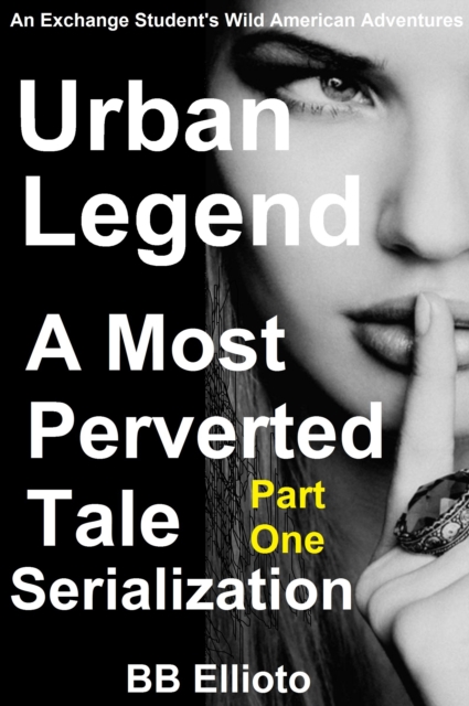 Urban Legend: A Most Perverted Tale Serialization Part One