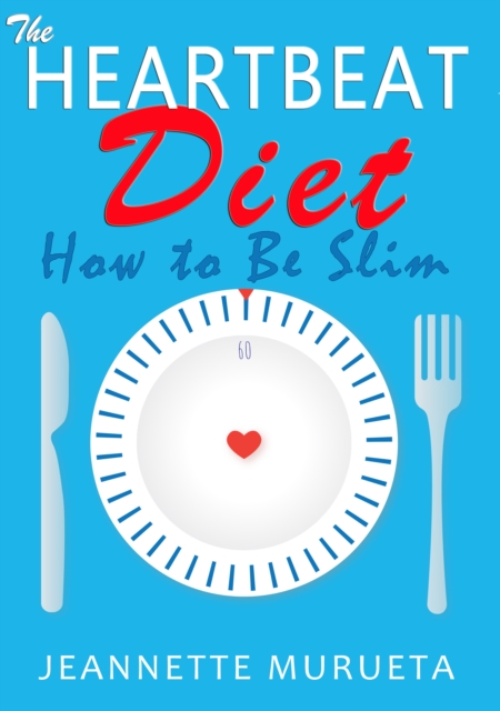Heartbeat Diet: How to Be Slim