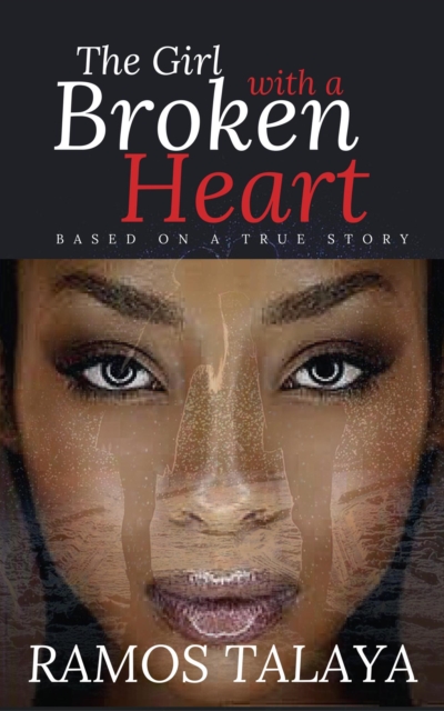 Girl with a Broken Heart (Based on a True Story)