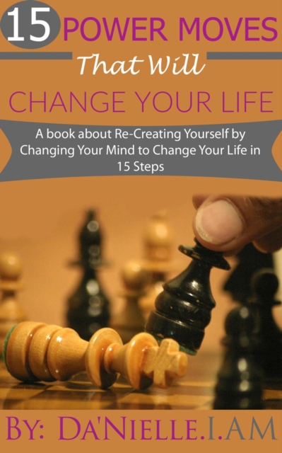&quote;15 Power Moves That Will Change Your Life&quote;