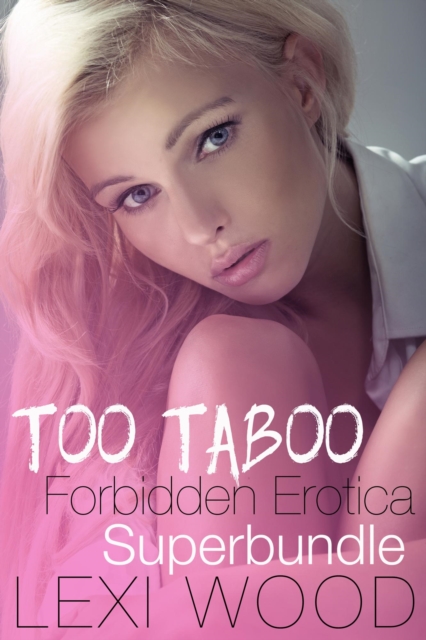 Too Taboo! Forbidden Erotica Superbundle