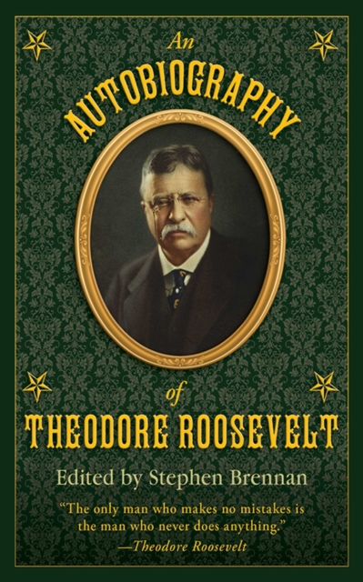 Autobiography of Theodore Roosevelt