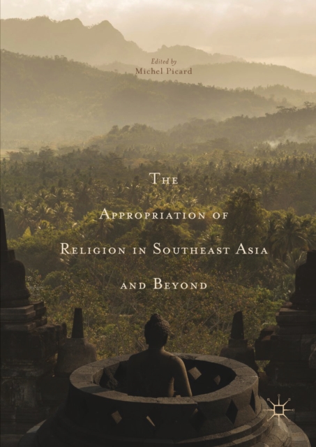 Appropriation of Religion in Southeast Asia and Beyond