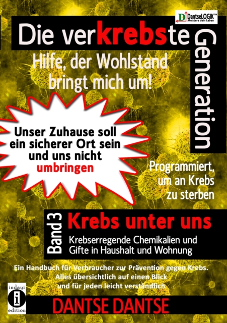 Die verKREBSte Generation - Hilfe, der Wohlstand bringt mich um!
