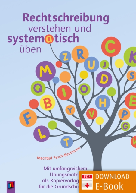 Rechtschreibung verstehen und systematisch uben