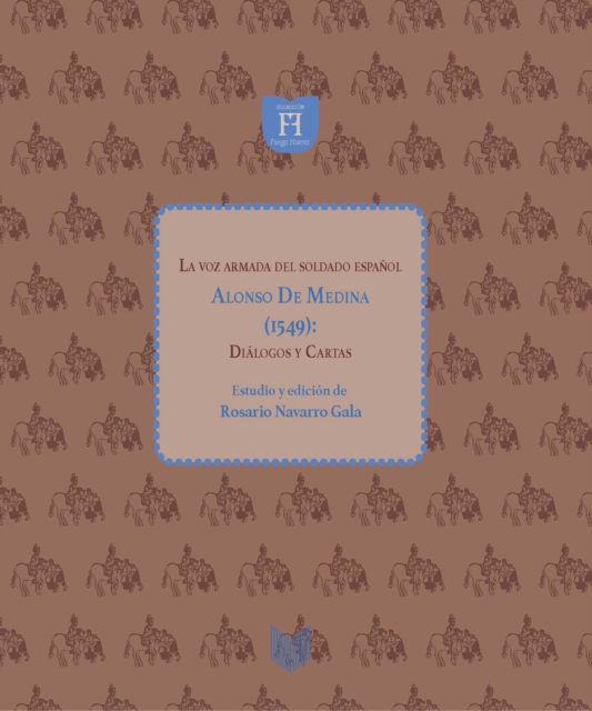 La voz armada del soldado español Alonso de Medina (1549)