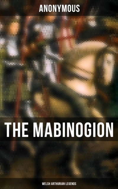 Mabinogion (Welsh Arthurian Legends)