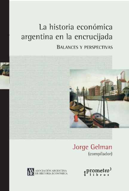 La historia económica argentina en la encrucijada