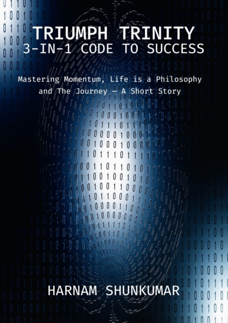  Triumph Trinity: The 3-In-1 Code to Success